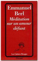 Méditation sur un amour défunt, Emmanuel Berl